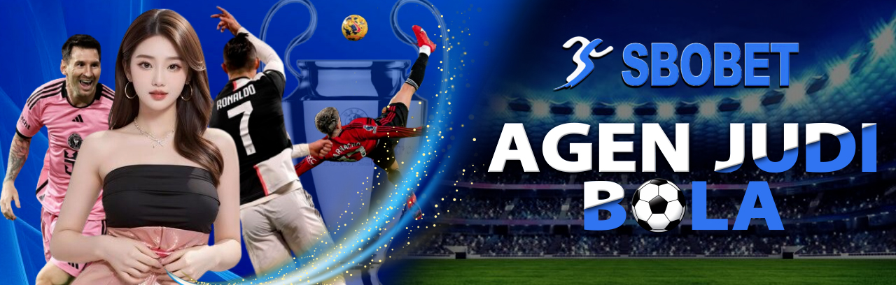 Mengapa Agen Bola Menjadi Pilihan Utama Para Petaruh di Indonesia